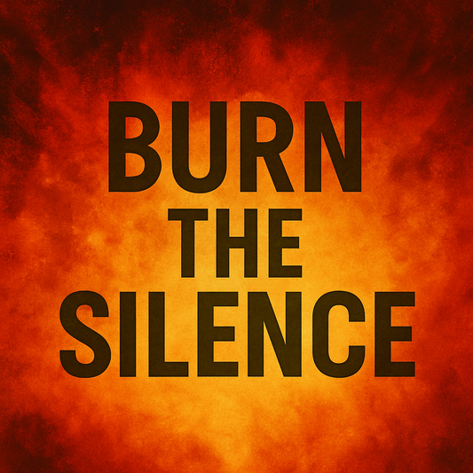 Burn the Silence