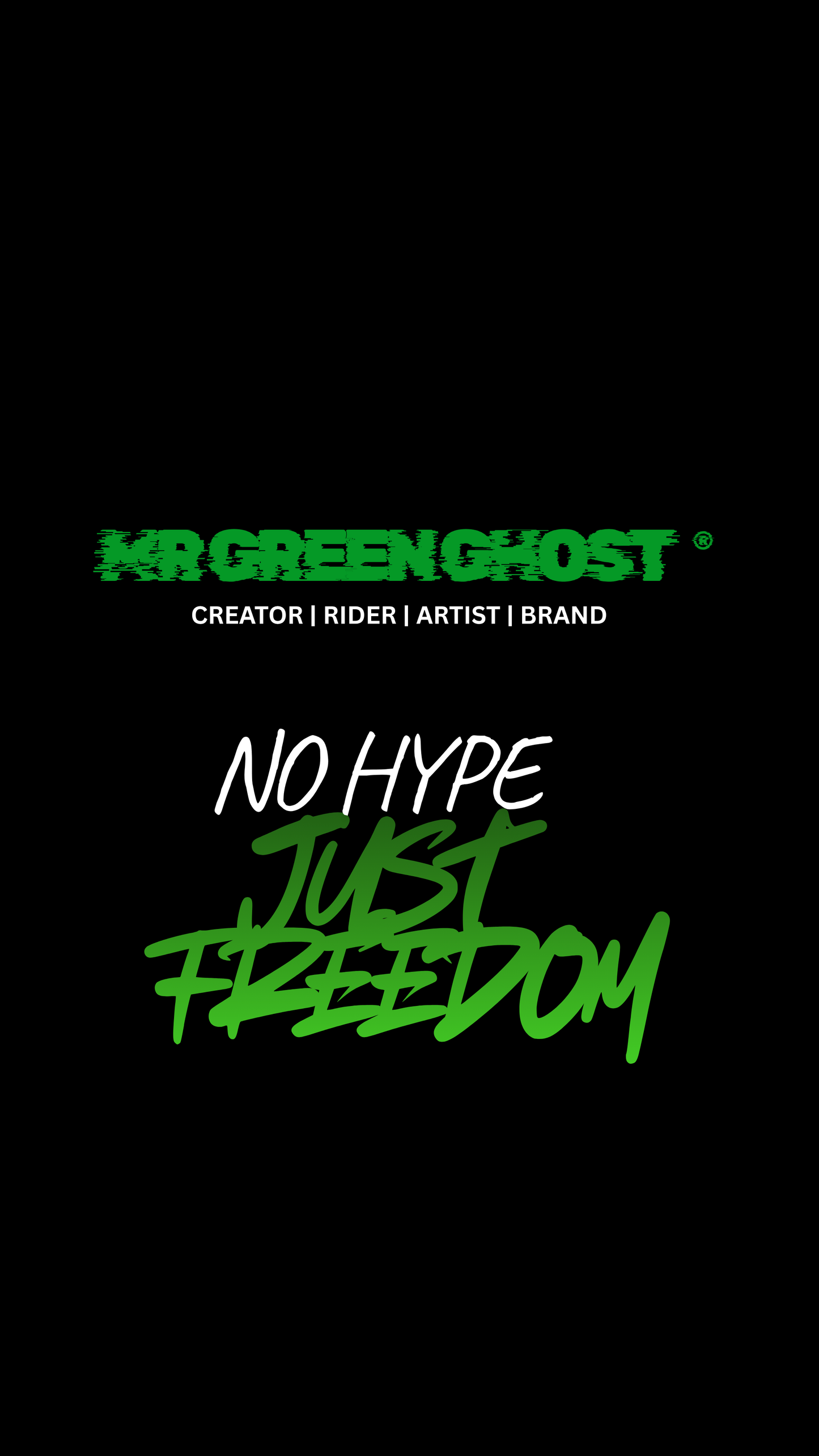 MR GREEN GHOST – No Hype Just Freedom (Wallpapers)
